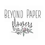 Beyond Paper Flowers