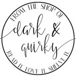 Dark & Quirky