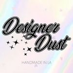Designer Dust