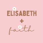 Elisabeth + Faith
