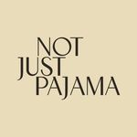 Not Just Pajama 