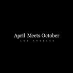 April meets october