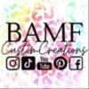 BAMF Custom Creations