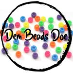 Dem Beads Doe Cuffs & More