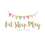 Eat Sleep Play (for kids)