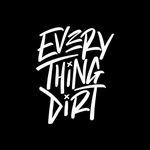 Everything Dirt