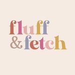fluff & fetch