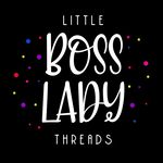 Little Boss Lady Threads