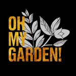 Oh My Garden!