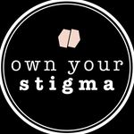 Own Your Stigma