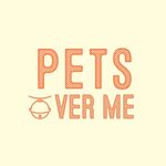 Pets Over Me