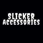 Slicker Accessories