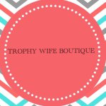 Trophy Wife Boutique