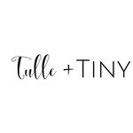 Tulle & Tiny