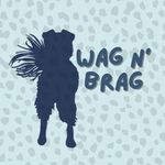 WAG N' BRAG